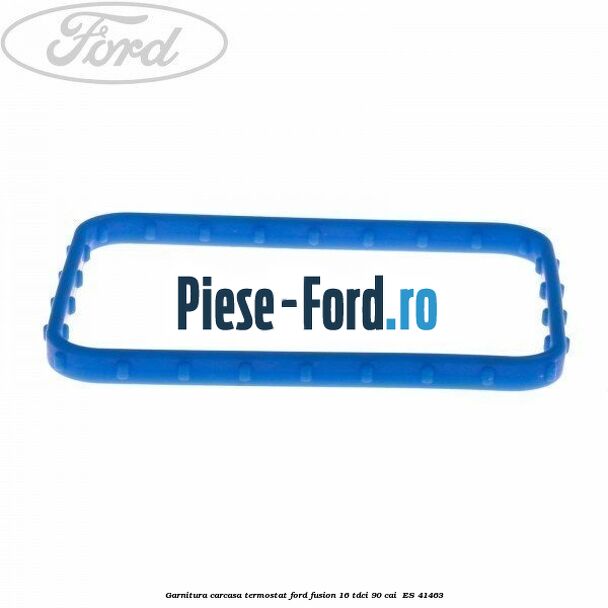 Garnitura carcasa termostat Ford Fusion 1.6 TDCi 90 cai #E3765F0DE9